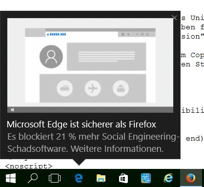 Screenshot einer Benachrichtigung unter Windows 10: Microsoft Edge ist sicherer als Firefox. Es blockiert 21% mehr Social Engineering-Schadsoftware. Weitere Informationen.