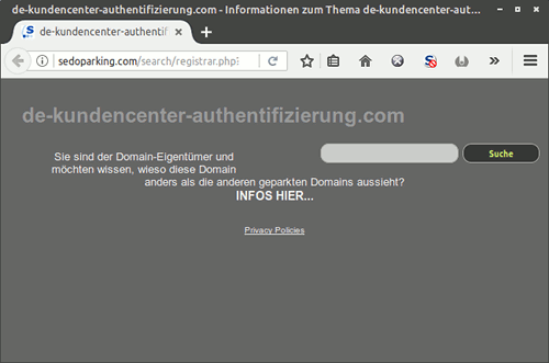 Screenshot einer Seite bei sedoparking.com, auf die jetzt weitergeleitet wird. -- de-kundencenter-authentifizierung.com -- Sie sind der Domain-Eigentümer und möchten wissen, wieso diese Domain anders als die anderen geparkten Domains aussieht? INFOS HIER...