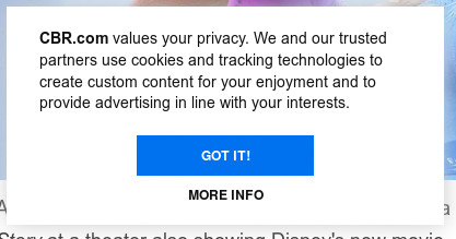 CBR.com values your privacy. We and our trusted partners use cookies and tracking technologies to create custom content for your enjoyment and to provide advertising in line with your interests. [GOT IT!] [MORE INFO]