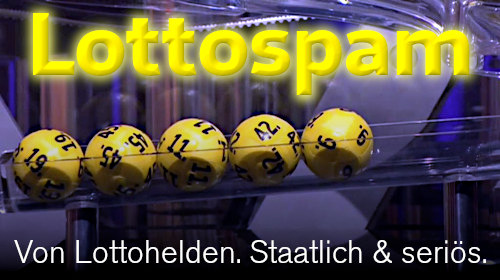 Lottospam -- Von Lottohelden. Staatlich & seriös.
