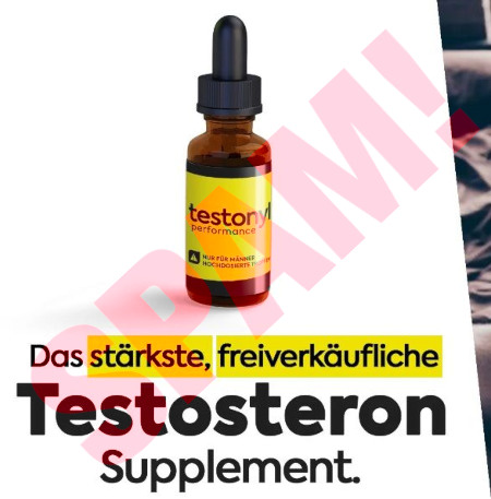 Externes, in die Spam eingebettetes Bild: Abbildung einer Flasche 'Testonyl Performance' mit Text 'Das stärkste, freiverkäufliche Testosteron-Supplement
