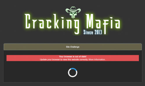 Screenshot der Website unter crackingmafia punkt to -- Cracking Mafia -- Since 2013 -- Site Challange -- Your browser is out of date! Update your browser to view the website correctly. More information