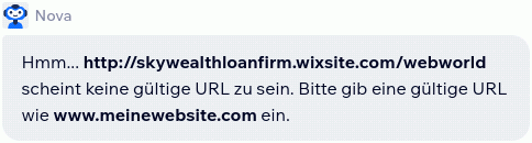 Screenshot einer Antwort des Chatbots bei Wix: Hmm… http://skywealthloanfirm.wixsite.com/webworld scheint keine gültige URL zu sein. Bitte gib eine gültige URL wie www.meinewebsite.com ein.