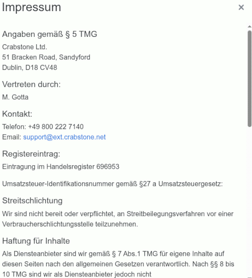 Screenshot des Impressums der spambeworbenen Website: Angaben gemäß § 5 TMG -- Crabstone Ltd. -- 51 Bracken Road, Sandyford -- Dublin, D18 CV48 -- Vertreten durch: M. Gotta -- Kontakt: -- Telefon: +49 800 222 7140 -- Email: support@ext.crabstone.net